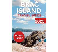 BRAČ ISLAND TRAVEL GUIDE 2025: Discover Croatia's Natural Wonders