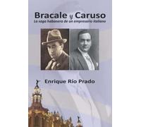 Bracale y Caruso: la saga habanera de un empresario italiano
