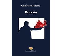 Libri Burdino Gianfranco - Braccato