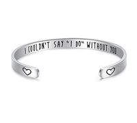 Bracciale per damigella d'onore “I Couldn't Say I Do Without You”, in acciaio