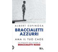 Braccialetti azzurri. Ama il tuo caos