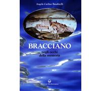 Bracciano. Negli occhi della memoria