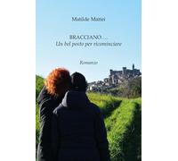 Bracciano... un bel posto per ricominciare