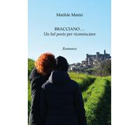 Bracciano...un bel posto per ricominciare - Mattei Matilde