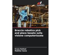 Braccio robotico pick and place basato sulla visione computerizzata
