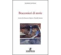 Bracconieri di storie. Lettere fra Giovanni Arpino e Osvaldo Soriano