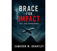 Brace For Impact: The Job Experience