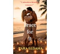 Brace for It: "A mistaken identity romance"
