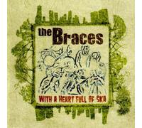 Braces,the - With a Heart Full of Ska (Jap.ed.)