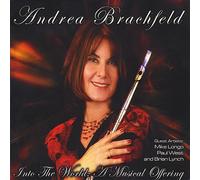 Brachfeld Andrea - Into The World-A Musical Offering