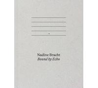 Bracht, Nadine Nadine Bracht: Bound by Echo (Tascabile)