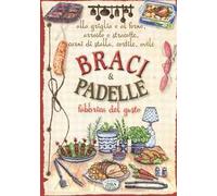 Braci & padelle. Fabbrica del gusto