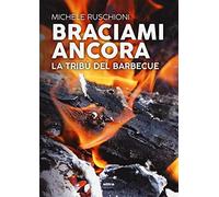 Braciami ancora: La tribù del barbecue