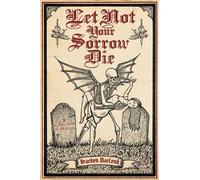 Bracken MacLeod Let Not Your Sorrow Die (Tascabile)