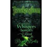 Brackengloom: Whisper Beneath the Root.: Tales of the Thornborn: Book One