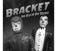 Bracket Too Old to Die Young (CD) Album