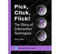Brad A. Myers Pick, Click, Flick (Tascabile)