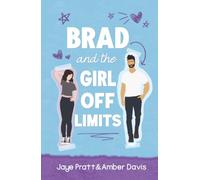 Brad: and the girl off limits