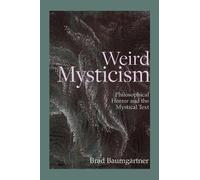 Brad Baumgartner Weird Mysticism (Copertina rigida)