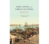 Brad Beaven Port Towns and Urban Cultures (Copertina rigida)