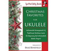 Brad Benefield Christmas Favorites for Ukulele (Tascabile)