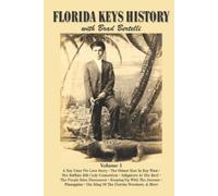 Brad Bertelli Florida Keys History with Brad Bertelli (Tascabile)