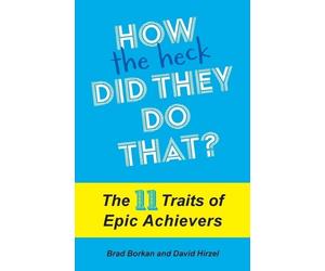 Brad Borkan David Hirzel How the Heck Did They Do That? (Tascabile)