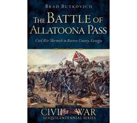 Brad Butkovich The Battle of Allatoona Pass (Tascabile)