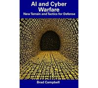 Brad Campbell AI and Cyber Warfare (Tascabile)