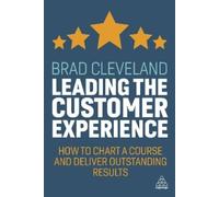 Brad Cleveland Leading the Customer Experience (Tascabile)