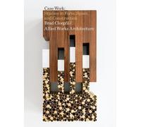 Brad Cloepfil Brad Cloepfil / Allied Works Architecture: Case Work (Tascabile)