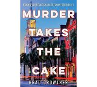 Brad Crowther Murder Takes the Cake (Tascabile)