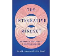 Brad D. Strawn Earl D. Bland The Integrative Mindset (Tascabile)