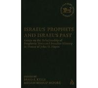 Brad E. Kelle Israel's Prophets and Israel's Past (Copertina rigida)