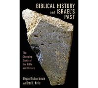 Brad E. Kelle Megan Bishop Moore Biblical History and Israel's Past (Tascabile)