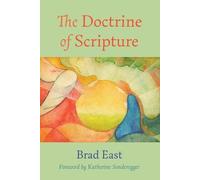 Brad East The Doctrine of Scripture (Tascabile)