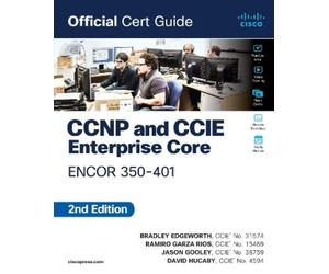 Brad Edgeworth Ramiro Garza Rio CCNP and CCIE Enterprise Core ENCOR (Tascabile)