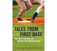 Brad Engel Wayne Stewart Tales from First Base (Copertina rigida)