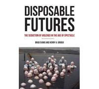 Brad Evans Henry A. Giroux Disposable Futures (Tascabile) City Lights Open Media