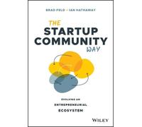 Brad Feld Ian Hathaway The Startup Community Way (Copertina rigida)