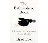 Brad Fox The Bathysphere Book (Copertina rigida)
