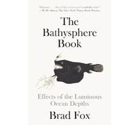 Brad Fox The Bathysphere Book (Tascabile)