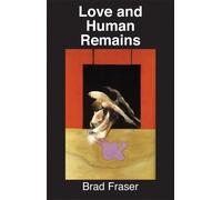 Brad Fraser Love and Human Remains (Tascabile)