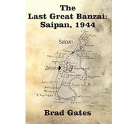 Brad Gates The Last Great Banzai (Copertina rigida)