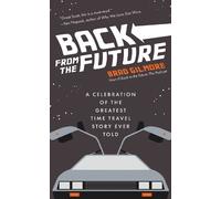 Brad Gilmore Back From the Future (Tascabile)