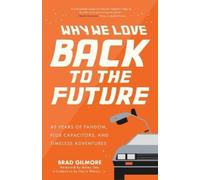 Brad Gilmore Back from the Future (Tascabile)