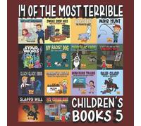 Brad Gosse 14 Of The Most Terrible Children's Books Ever Written (Tascabile)