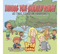 Brad Gosse Goss Things You Should KNow: At This Stage In Your Life: 10 (R (Book)