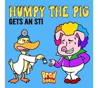 Brad Gosse Humpy The Pig (Tascabile)