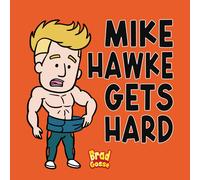 Brad Gosse Mike Hawke Gets Hard (Tascabile)